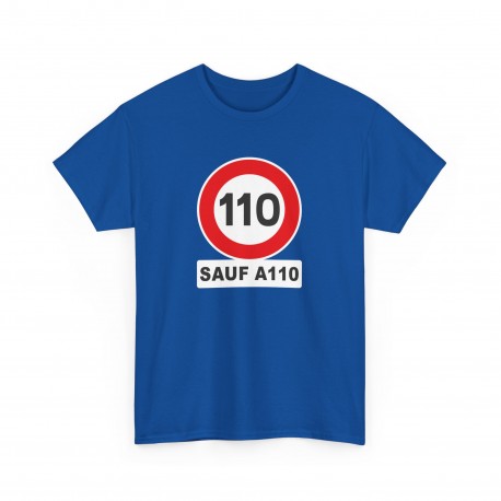 Speed limit 110 except A110 Men Tshirt
